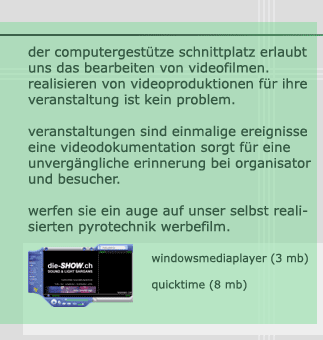 der computergestützte schnittplatz erlaubt uns das bearbeiten von videofilmen. realisieren von videoproduktionen für ihre veranstaltung ist kein problem. veranstaltungen sind einmalige ereignisse eine videodokumentation sorgt für eine unvergängliche erinnerung bei organisator und besucher. werfen sie ein auge auf unser selbst realisierten pyrotechnik werbefilm.