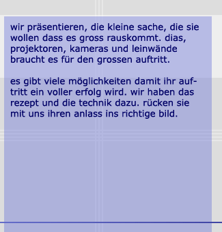 wir prsentieren, die kleine sache, die sie wollen dass es gross rauskommt. dias, projektoren, kameras und leinwnde braucht es fr den grossen auftritt. es gibt viele mglichkeiten damit ihr auftritt ein voller erfolg wird. wir haben das rezept und die technik dazu. rcken sie mit uns ihren anlass ins richtige bild.